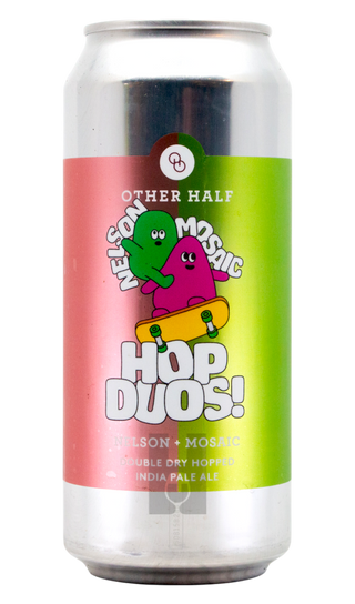 Other Half Hop Duos! - Nelson + Mosaic