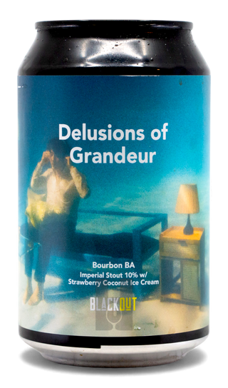 Blackout Delusions of Grandeur